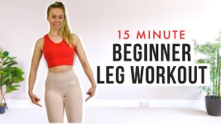 15 MIN BEGINNER LEG WORKOUT  Low Impact No Squats [upl. by Hoopes584]