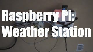 Raspberry Pi Weather Monitoring Project Outline and Resources [upl. by Danete]