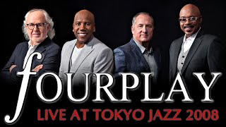 Fourplay  Live at Tokyo Jazz 2008 [upl. by Daile]