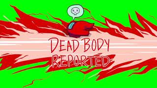 among us dead body reported green screen [upl. by Litman]