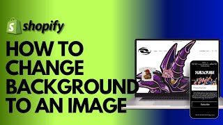 HOW TO CHANGE YOUR BACKGROUND ON SHOPIFY 2024 [upl. by Bevvy]