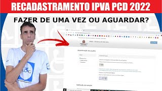 Recadastramento IPVA PCD  Fazer ou aguardar [upl. by Assilak]