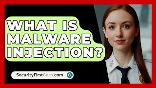 What Is Malware Injection  SecurityFirstCorpcom [upl. by Oates]