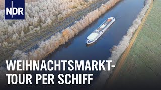 Mit Kreuzfahrtschiff zum Glühweinstand  Die Nordreportage  NDR Doku [upl. by Katti]