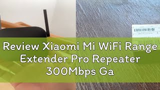 Review Xiaomi Mi WiFi Range Extender Pro Repeater 300Mbps Garansi Resmi [upl. by Tatum]