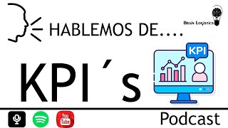 Hablemos de KPI´s Podcast [upl. by Laurence]