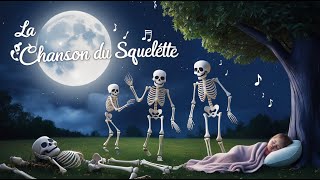 🎶💀🎃La Chanson du Squelette🎶💀🎃 [upl. by Enaile]