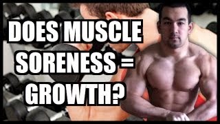 Does Muscle Soreness Mean Growth [upl. by Keely]