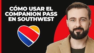 Cómo Usar el Pase de Acompañante de Southwest [upl. by Iemaj]