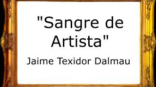 Sangre de Artista  Jaime Texidor Dalmau Pasodoble [upl. by Aala]