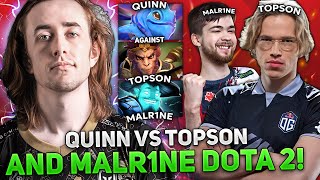 QUINN vs TOPSON and MALR1NE DOTA 2  CAN QUINN on PUCK WIN THIS GAME [upl. by Onateyac]