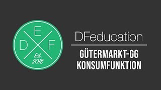 Gütermarktgleichgewicht amp Konsumfunktion  DFeducation [upl. by Naihs473]