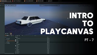 Getting Started with Playcanvas  PT 7 [upl. by Connors]