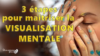 Le pouvoir de la visualisation en 3 étapes simples [upl. by Eiliak]