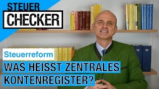 Steuerreform Was heißt zentrales Kontenregister [upl. by Neleb]