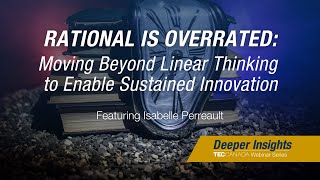 Rational is Overrated  Empowering Canadian CEOs to Embrace Disruptive Thinking [upl. by Petite]