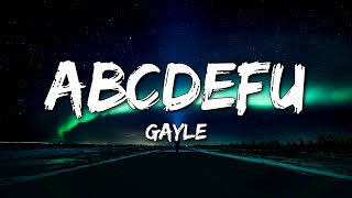 GAYLE  abcdefu Lyrics A B C D E F you and your mom [upl. by Elehcor]