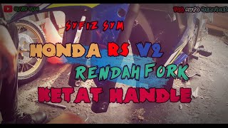 HONDA RS150 V2 RENDAH FORK  KETAT HANDLE [upl. by Dressel]