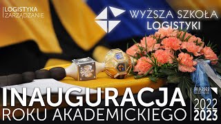 Inauguracja Roku Akademickiego 20222023 w Wyższej Szkole Logistyki [upl. by Clougher227]