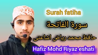 surah Fateha mukammal tilawat by Hafiz Mohd Riyaz eshati islamic qurantilawat india i [upl. by Leonardo]