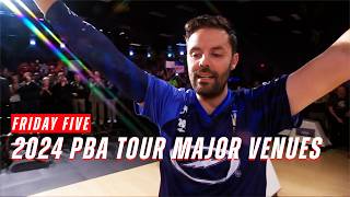 Friday Five  2024 PBA Tour Major Championship Venues [upl. by Yblocaj]