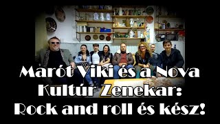 Marót Viki és a Nova Kultúr Zenekar  Rock and roll és kész [upl. by Ijnek766]