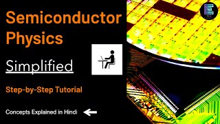 “Semiconductor Physicsquot Simplified  StepbyStep Tutorial  Concepts Explained in HINDI [upl. by Melliw199]