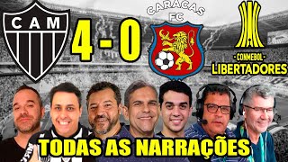 Todas as narrações  AtléticoMG 4 x 0 Caracas  Libertadores 2024 [upl. by Annasoh]