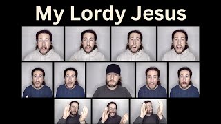 Original Gospel song My Lordy Jesus Acapella [upl. by Aimahc795]