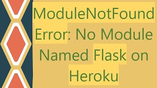 ModuleNotFoundError No Module Named Flask on Heroku [upl. by Nerol]