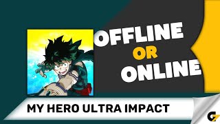 MY HERO ULTRA IMPACT game offline or online [upl. by Adnirod]