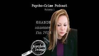 PsychoCrime Podcast  Annonce SAISON 2 [upl. by Ahsikat237]