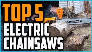 The 5 Best Electric Chainsaws In 2024 [upl. by Nothgierc]