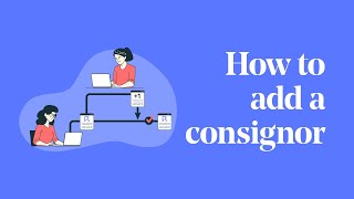 How to Add a Consignor [upl. by Iolenta]