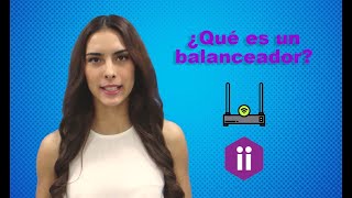 ¿Qué es un BALANCEADOR y ¿para qué sirve [upl. by Oirram]