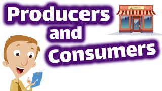 Producers and Consumers for Kids [upl. by Scheck]