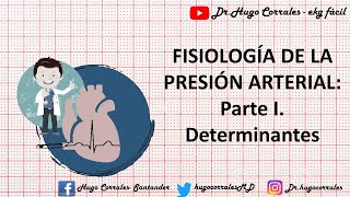 FISIOLOGÍA DE LA PRESIÓN ARTERIAL Parte I Determinantes Hugo Corrales MDMSc [upl. by Anne-Marie199]