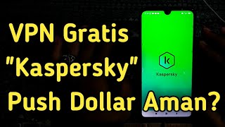 Review Kaspersky VPN Gratis untuk Push Dollar Youtube [upl. by Admama]