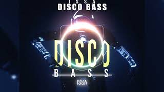 ISSA  Disco Bass Original mix [upl. by Adnilre]