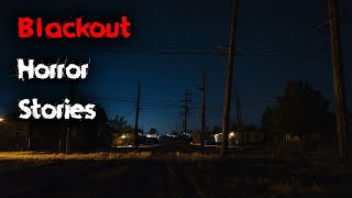 3 Disturbing TRUE Blackout Horror Stories V2 [upl. by Odelinda275]