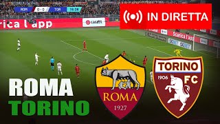 🔴IN DIRETTA TorinoRoma  Lega Serie A 202425  Partita in diretta oggi [upl. by Anstus]