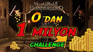 Bannerlord 0dan 1 Milyon Dinar Challenge  Hızlı Para Kasma Demircilik ve Yoldaşlara Ürün Sattırma [upl. by Elysia]