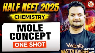 MOLE CONCEPT CLASS 11 ONE SHOT  ALL CONCEPTS amp THEORY  HALF NEET 2025  CHEMISTRY BY SARVESH SIR [upl. by Noli]