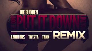 Joe Budden quotShe Dont Put It Downquot REMIX feat Fabolous Twista Tank [upl. by Ahseila928]