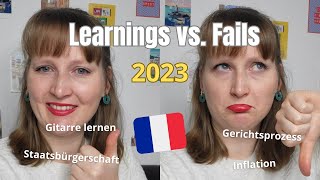 Fails und Learnings in Frankreich 2023  Staatsbürgerschaft Gerichtsprozess Gitarre und Spanisch [upl. by Aduhey673]