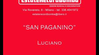 SAN PAGANINO  Luciano [upl. by Eizdnil]