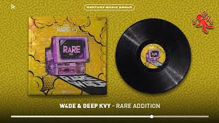 W4DE amp Deep Kvy  RARE ADDITION Official Audio [upl. by Hoi429]