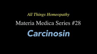 Materia Medica Series 28 Carcinosin [upl. by Alba]