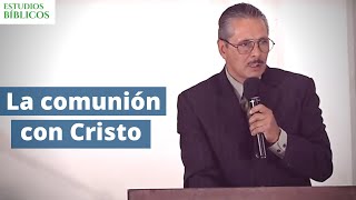 La comunión con Cristo por medio de la oración [upl. by Mines232]