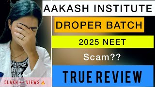 REVIEW OF AAKASH DROPPER BATCH FOR NEET🙏NEET 2025 REAL REVIEW 😱neet2025 neetpreparation neet [upl. by Azmah]